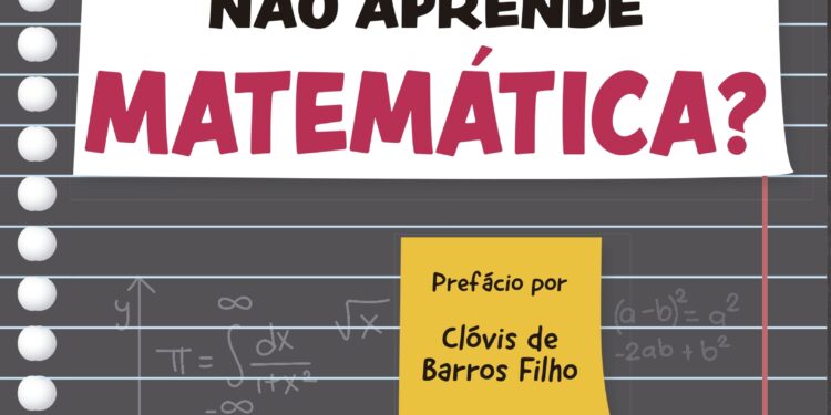 Em “Por que o seu filho não aprende matemática?”, André Barbeiro desmistifica o aprendizado da disciplina