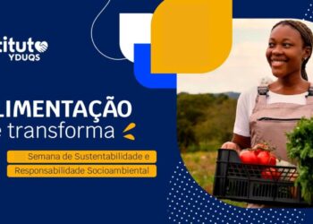 Semana de Sustentabilidade e Responsabilidade Socioambiental do Instituto Yduqs debate “Alimentação que transforma”