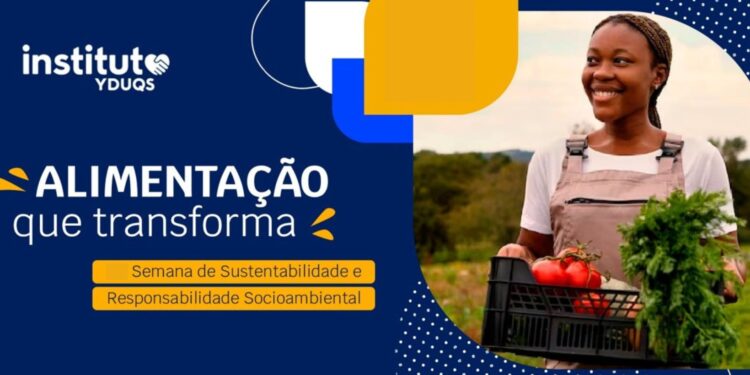 Semana de Sustentabilidade e Responsabilidade Socioambiental do Instituto Yduqs debate “Alimentação que transforma”