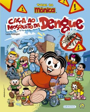 Turma da Mônica se junta à batalha contra o mosquito propagador da Dengue, Zika e Chikungunya