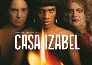Na terceira semana em cartaz, filme “Casa Izabel” é exibido em Curitiba, Manaus, João Pessoa e Palmas